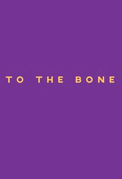 To the Bone Poster