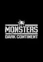 Monsters: Dark Continent